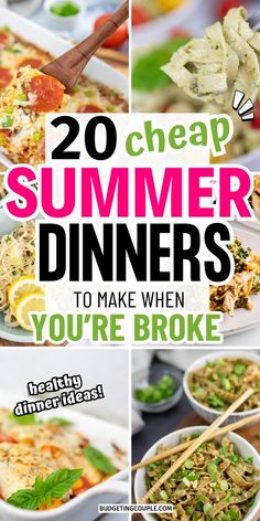 the top 20 cheap summer dinneres to make when you're broke or not