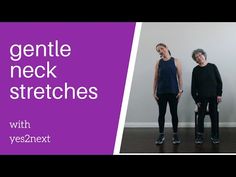 two women standing next to each other with the words gentle neck stretches written below them