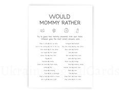 a poster with the words would mommy rather