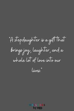 a black and white photo with the words, a steppagher is a gift that brings joy laughter, and a whole lot of love into our lives