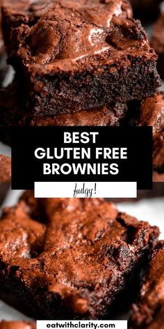 chocolate brownies stacked on top of each other with the words best gluten free brownies