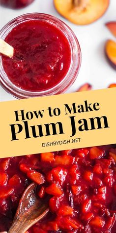 how to make plum jam in a glass jar with wooden spoon and peaches on the side