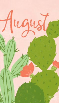 an image of a cactus with the word august on it's back ground and pink background