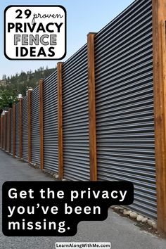 a privacy fence with the words privacy fence ideas get the privacy you've been missing