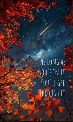 an image with the words as long as god's in it, you'll get through it