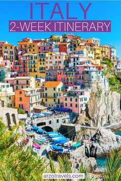 the colorful village of cinque italy with text overlay that reads it's 2 - week itinerary