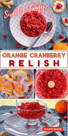 "Sweet and tangy orange cranberry relish" top photo of relish in bowl over red and white plate next to cranberries, crackers with relish and ginger root.  Lower photo of relish steps and bottom photo is relish from the side in clear glass bowl in front of orange and cranberries. Cranberry Orange Relish Recipes, Holiday Dinner Menu, Cranberry Orange Relish, Turkey Dressing, Relish Sauce, Fresh Cranberry, Relish Recipe, Cranberry Relish, Cranberry Salad