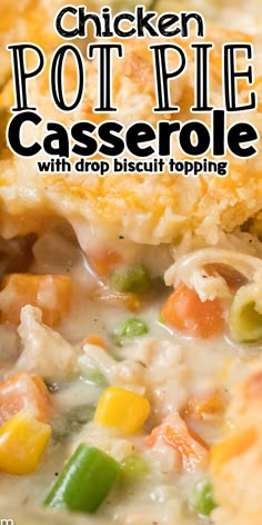 chicken pot pie casserole with drop biscuit topping