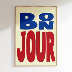 a red, white and blue poster with the words b n jour on it