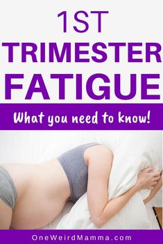 a woman laying in bed with her stomach exposed and the words, 1st trimester fatigue what you need to know