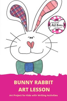 bunny rabbit art lesson for kids with writing activities