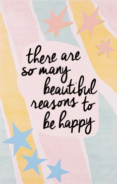 there are so many beautiful reason to be happy on this card with the words,'there are so many beautiful reason to be happy '