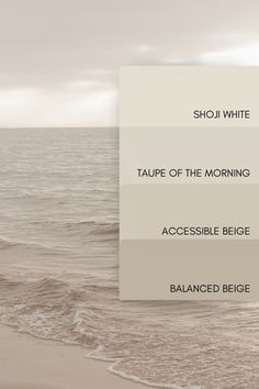 the words show white, taupe of the morning, accessible begge, balanced beige, and show white