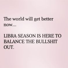 It's Libra Season, Libra Birthday Quotes, Libra Season Aesthetic, Libra Season Quotes, Libra Art Goddesses, Libra Season Is Coming, Libra Season Is Here, Libra Szn