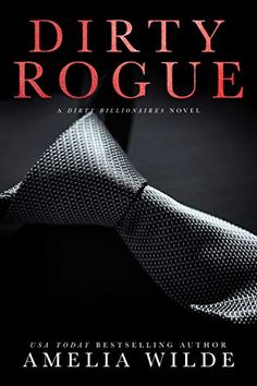 the cover of dirty roge by ameli wilde, with a tie on it