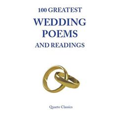 the book cover for 100 greatest wedding poem and readings by qurato classics