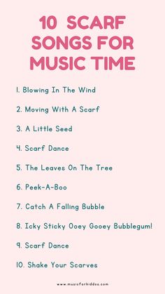 the 10 scarf songs for music time list is shown in pink and blue with white lettering