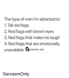 the type of men i'm attracted to 1 tall red flags 2 red flags with brown eyes 3 red flags that make me laugh