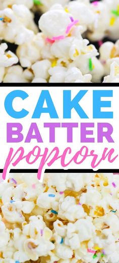 cake batter popcorn with sprinkles on top and the words, cake batter popcorn