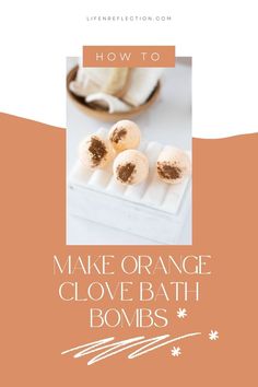 You’ll fall for the instant comfort of these warming orange clove DIY bath bombs. They make the coziest bath ever with real orange peel and a sprinkle of clove! Bath Bomb Ingredients, How To Make Orange, Bath Fizz, Bombe Recipe, Clove Essential Oil, Orange Clove