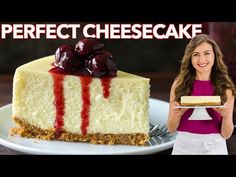 a woman holding a plate with a cheesecake on it and the words perfect cheesecake