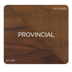 a wooden credit card with the word provincial on it's front and bottom corner