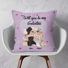 a pillow with two women on it that says, will you be my valentine?