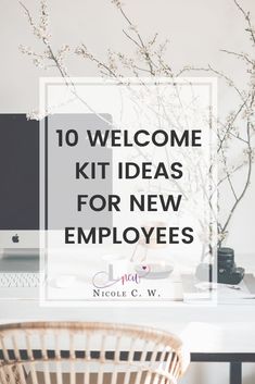 a desk with a computer, keyboard and flowers in the background text reads 10 welcome kit ideas for new employees