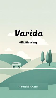 a car is driving down the road with trees and hills in the background text reads varida gift, blessing