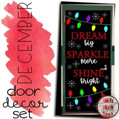 the door decor set is decorated with christmas lights and saying, dream big sparkle more shine bright