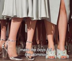 four women in high heels with the caption make the boys fall like dominos