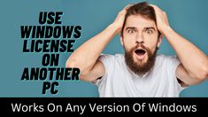 a man is holding his head in front of the camera with text overlay that reads, use windows license on another pc