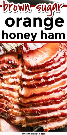 Close up on glazed ham slices with text title overlay of brown sugar orange honey ham Orange Glazed Ham Recipes, Orange Glaze For Ham, Honey And Brown Sugar Ham Glaze, Ham Glaze Brown Sugar Orange Juice, Orange Ham Glaze, Best Glazed Ham Recipe, Brown Sugar Ham Glaze Recipe, Brown Sugar Ham Recipes, Ham Glaze Recipe Brown Sugar