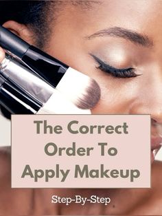 Steps To Do Makeup, Contour Makeup Step By Step, Full Makeup For Beginners, How To Apply Professional Makeup, Steps To Makeup Application, Prepare Skin For Makeup, Eye Makeup Order, Layers Of Makeup, Proper Way To Apply Makeup