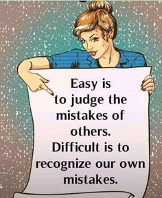 a woman holding a sign that says, easy is to judge the obstacles of others difficult is