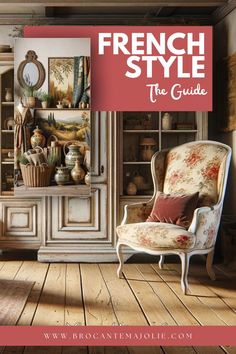 french style the guide by brocante de vievreaue, with an old chair and bookshelf in the background