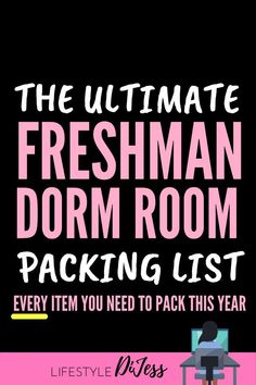 the ultimate freshman dorm room packing list every item you need to pack this year