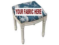 a blue and white stool with a red sign on it that says your fabric here