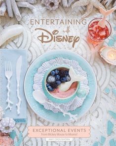 the cover of entertaining with disney's exceptional events for every occasion, including desserts and drinks