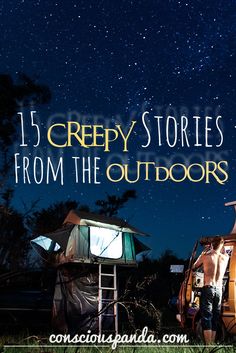 two tents with the words 15 creepy stories from the outdoors