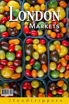 the cover of london markets magazine with lots of different colored peppers in plastic bins