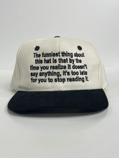 The Funniest thing about this hat custom embroidered vintage Strapback cap hat meme funny Novelty Baseball Cap With Flat Bill And Adjustable Fit, Novelty Adjustable Flat Bill Baseball Cap, Funny White Adjustable Baseball Cap, Novelty Snapback Hat, Novelty Letter Print Baseball Cap, Vintage White Snapback Hat With Letter Print, Funny One-size Dad Hat Baseball Cap, Funny Adjustable Snapback Hat, Funny Dad Baseball Cap