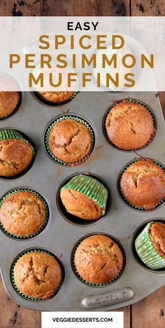 a muffin tin filled with freshly baked spiced persimmon muffins