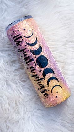 It's Just A Phase Moon Glitter Tumbler - Wicked Whiskey Designs | Personalized Tumblers Moon And Stars Tumbler Ideas, Moon Tumbler Ideas, Galaxy Tumbler Ideas, Trending Tumbler Designs, Vinyl Tumblers Cricut, Vinyl Tumblers Ideas, Tumbler Cup Design Ideas, Spring Tumbler Ideas, Cup Designs Tumbler