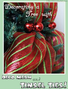 a christmas tree with red and green ribbons on it's bow, saying decorating a tree with deco mesh and tinsel ties