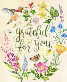 the words grateful for you are surrounded by colorful flowers and butterflies