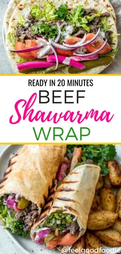 two images with text reading ready in 20 minutes beef shawarma wrap