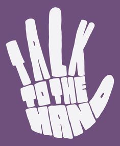 the words talk to the hand are written in white on a purple background with an image of