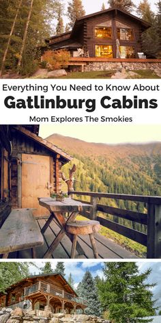 two pictures with the words everything you need to know about gatlinburg cabins