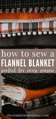 how to sew a flannel blanket perfect for cozy season